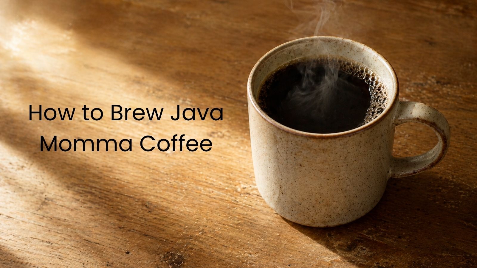 How to Brew Java Momma Coffee