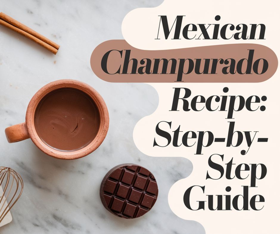 Warm Up with Traditional Mexican Champurrado – A Cozy, Chocolatey Hug ...