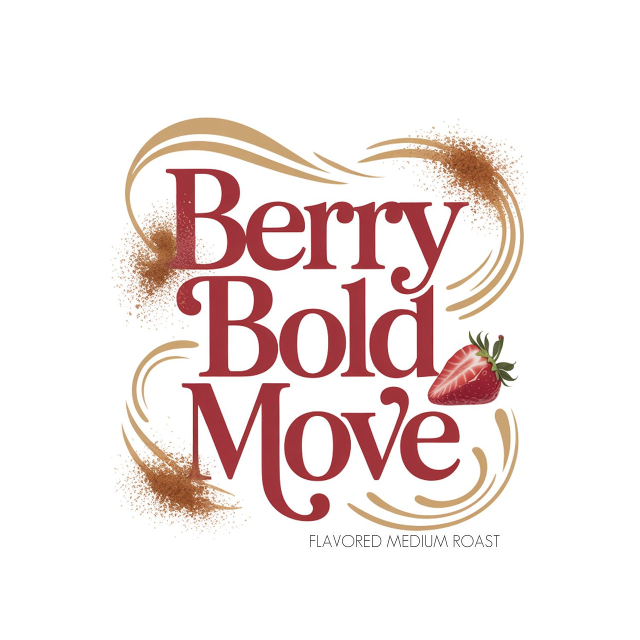 Berry Bold Move Coffee – Strawberry Cinnamon Cake Vibes