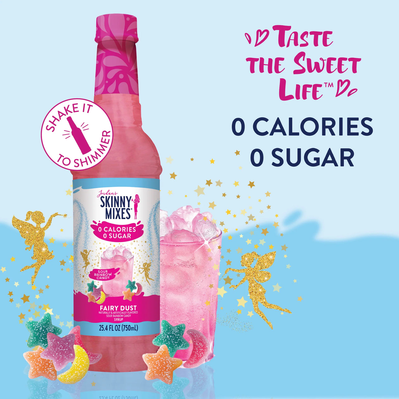 A bottle of Fairy Dust Skinny Syrup – Sweet, Sour & Totally Spellbinding 🧚‍♀️🍬✨ sits by a pink glittery iced drink with gummy stars. Text: Taste the Sweet Life, 0 CALORIES 0 SUGAR, and Shake it to shimmer.