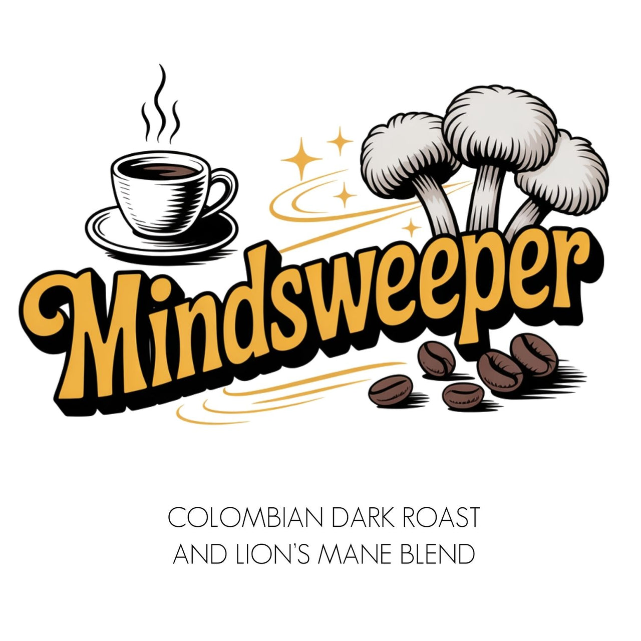 🧠 Mindsweeper – Bold Colombian Dark Roast with Lion’s Mane for Brain-Boosted Sippin’