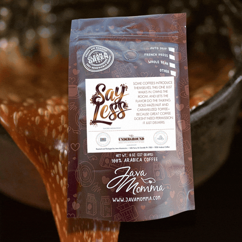 Say Less – Bold Hazelnut & Toffee Coffee with a Silky Finish