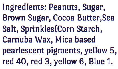 Ingredients for Unicorn Poop Nut Butter 🦄 – Peanut Butter Brownie Magic with Sprinkles: peanuts, sugar, brown sugar, cocoa butter, sea salt, rainbow sprinkles (corn starch, carnauba wax, pearlescent pigments, yellow 5, red 40/3, yellow 6, blue 1).