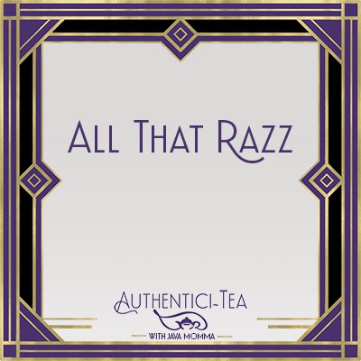 All That Razz Tea - Java Momma