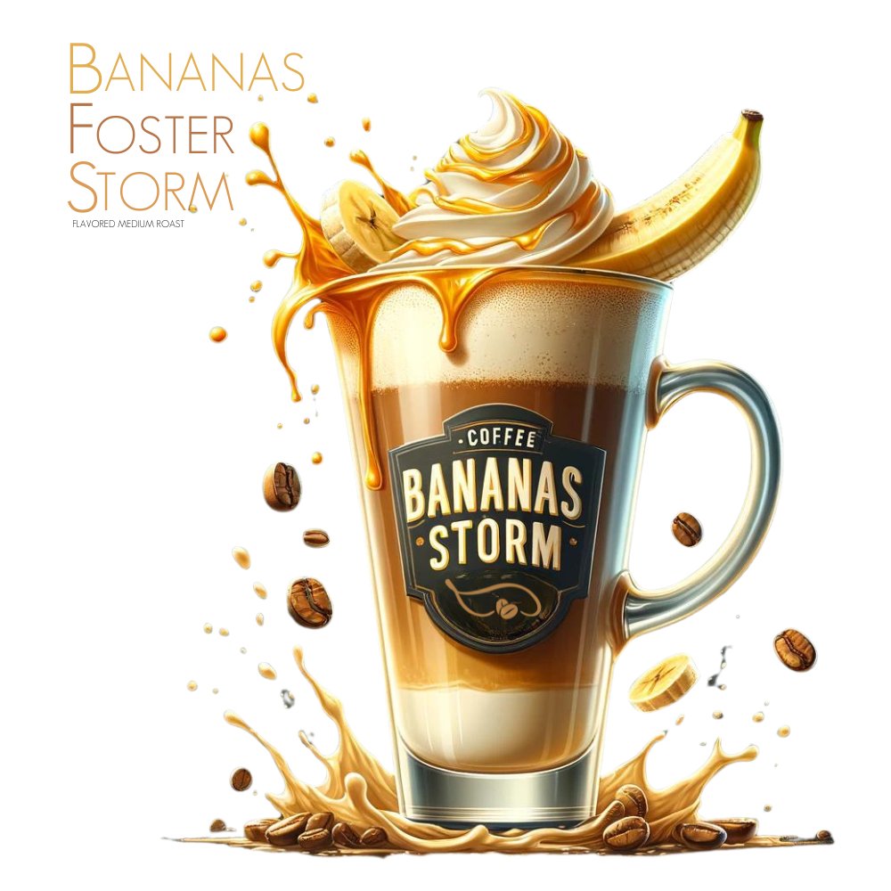 A glass mug labeled Bananas Foster Storm is topped with whipped cream, caramel sauce, and a banana. Coffee beans and caramel splash around. The text reads: Bananas Foster Storm – Medium Roast Coffee with caramelized banana, brown sugar & rum notes.