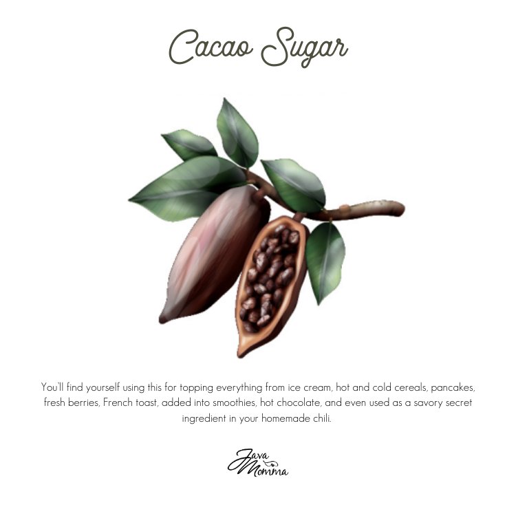 Cacao Sugar - Java Momma
