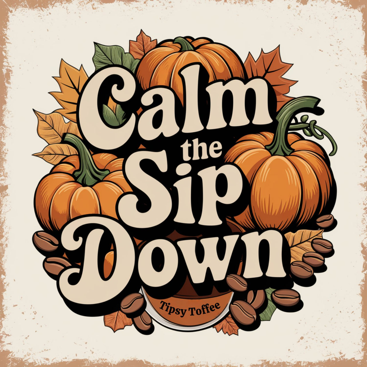 Calm the Sip Down Coffee | Caramel - Toffee Bliss - Java Momma