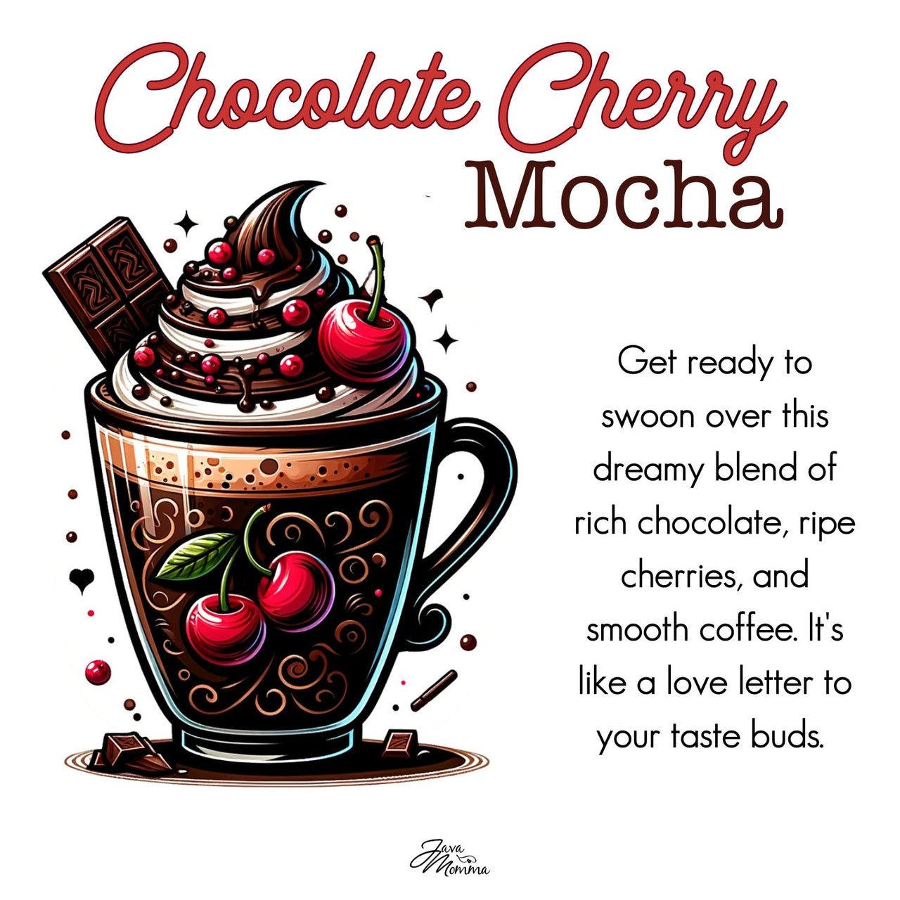 Chocolate Cherry Mocha - Java Momma