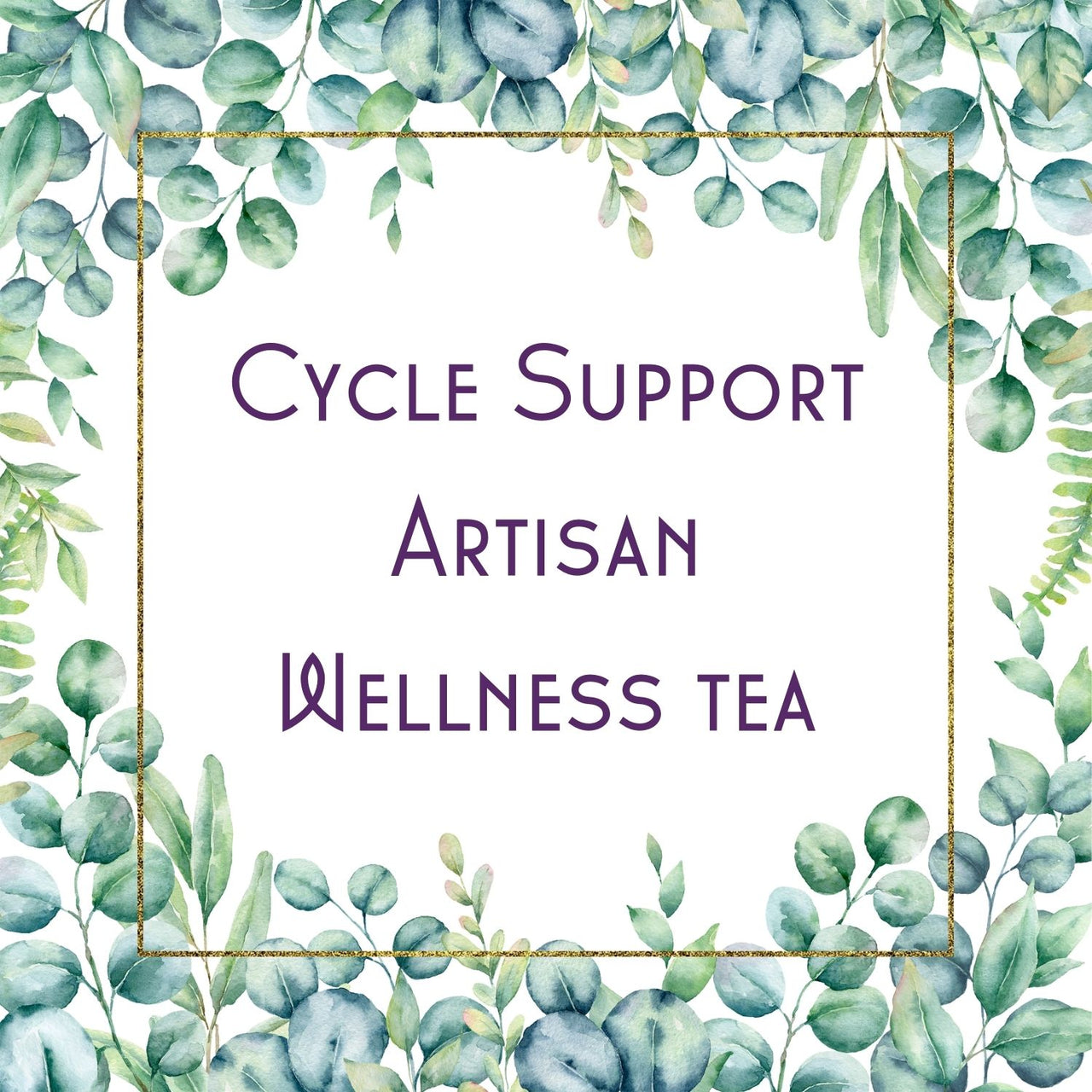 A square frame of watercolor green leaves surrounds the text Cycle Support – The Monthly Hug in a Mug That Gets You 😮‍💨🫖 in elegant purple font on a white background.
