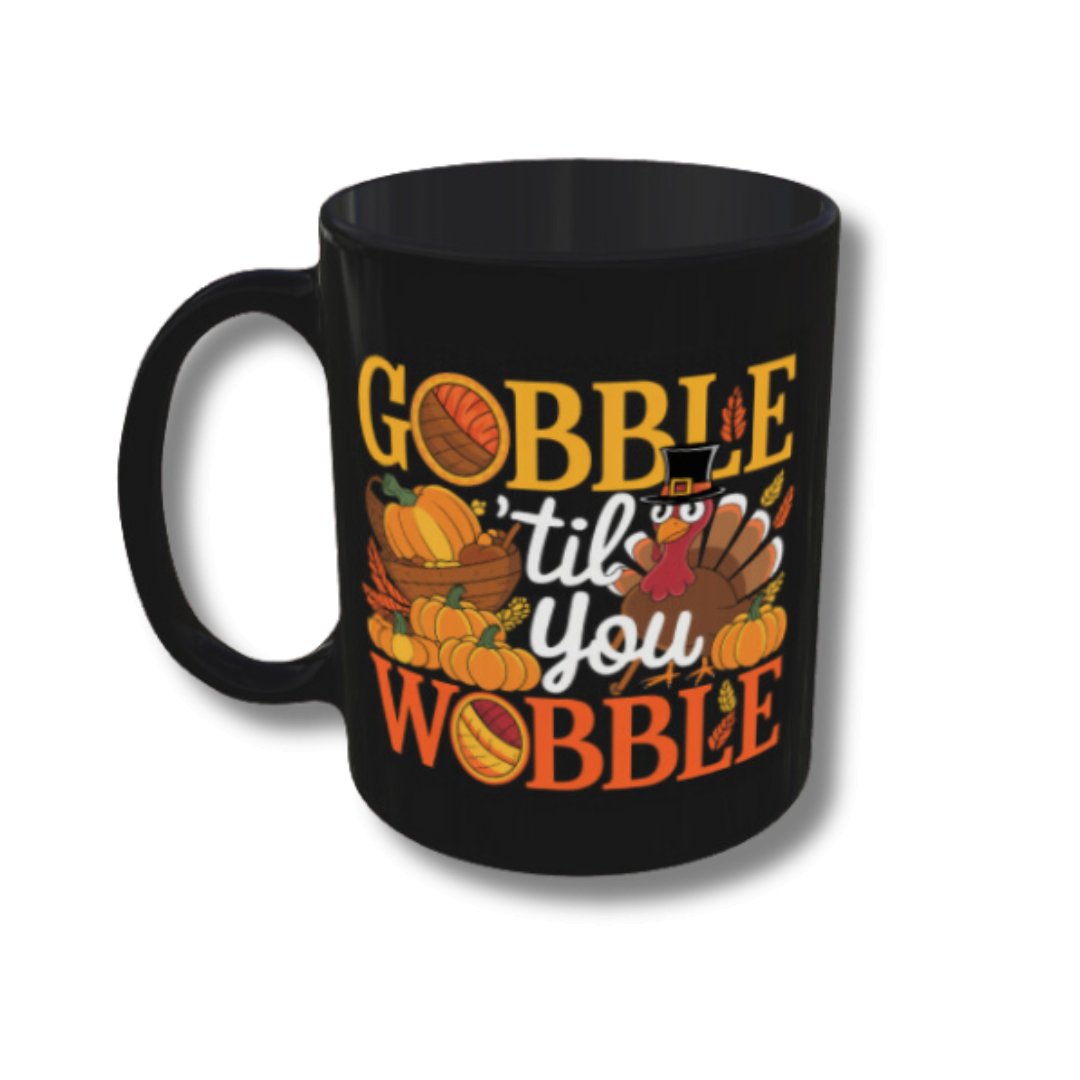 Gobble 'til You Wobble Thanksgiving Mug - Java Momma