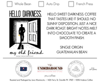 Thumbnail for Hello Darkness My Old Friend - Guatemalan Dark Roast - Java Momma