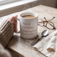 Thumbnail for Incredibly Inappropriate Mug