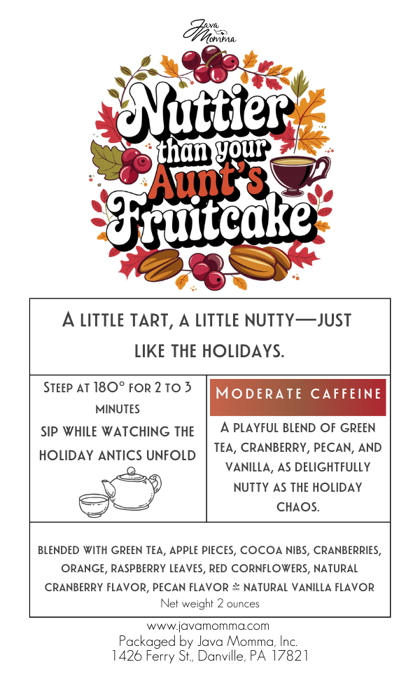 Nuttier Than Your Aunt's Fruitcake Tea - Java Momma