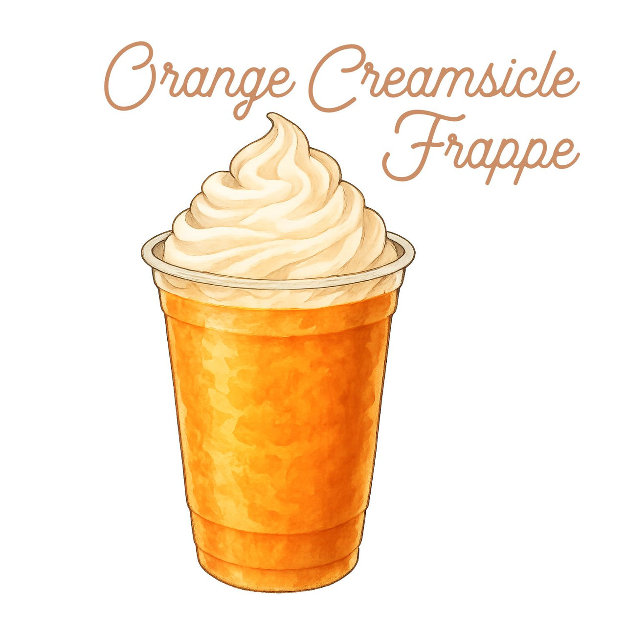 An illustration shows an 🍊 Orange Creamsicle Frappe in a clear cup with whipped cream, “Orange Creamsicle Frappe” in cursive above—a Summer Vibes drink made easy with our Creamy, Dreamy, and Totally Nostalgic Frappe Mix.