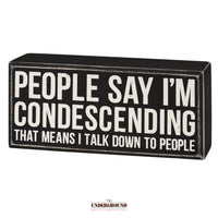 Thumbnail for People Say I'm Condescending Sign - Java Momma