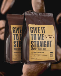 ☕ Give It to Me Straight – Monthly Coffee Duo