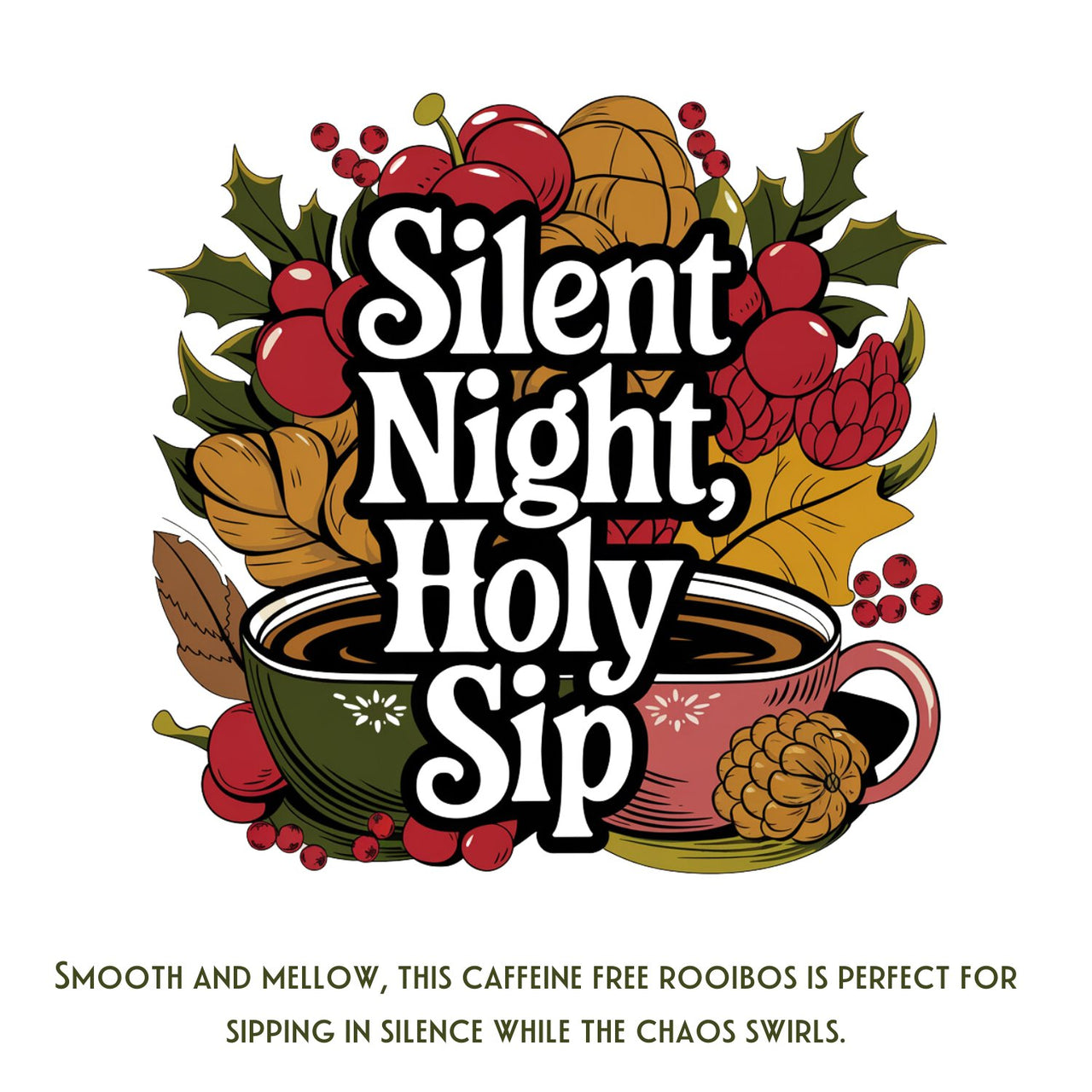 Silent Night Holy Sip Tea - Java Momma