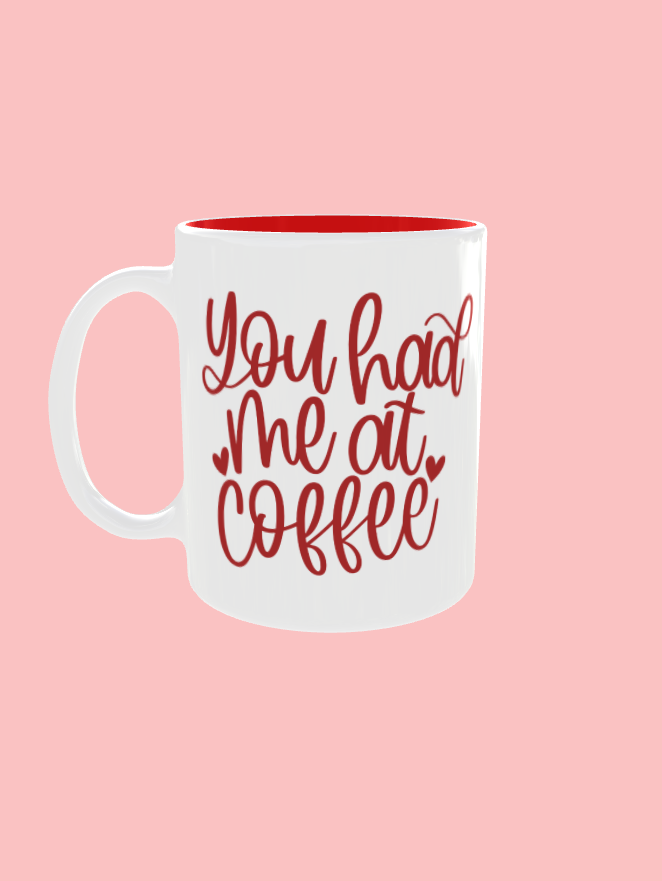 ❤️ You Had Me At Coffee – Valentine’s Day Mug