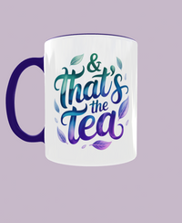 Thumbnail for “& That’s the Tea” 15 oz Mug