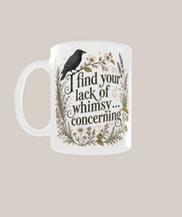 Thumbnail for I Find Your Lack of Whimsy...Concerning Mug