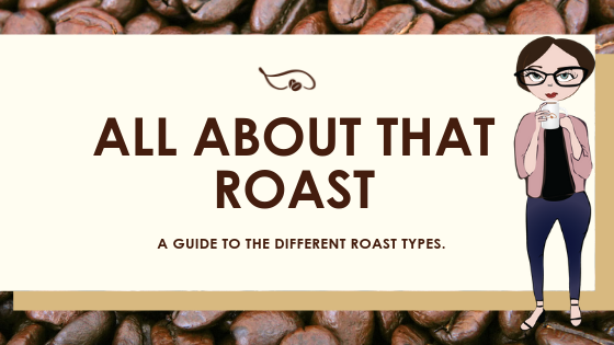 all about that coffee roast