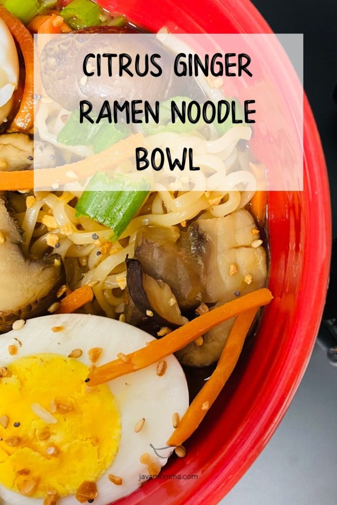 citrus ginger ramen noodle bowl with java momma spices
