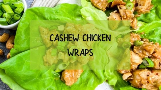 low carb cashew chicken wraps